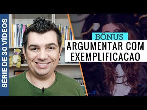 CONHEÇA OS TIPOS DE ARGUMENTAÇÃO EXEMPLIFICAÇÃO