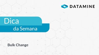 Bulk Change | Dica da Semana Brasil