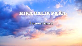 HIKA BALIK PAKA (cover by tims) [Lyrics] Tausug Song