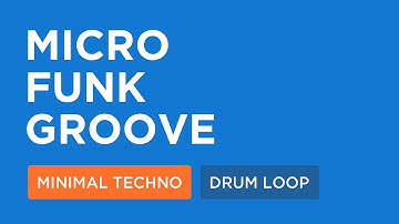 Minimal Techno Loops | Micro Funk Groove (128 Bpm)