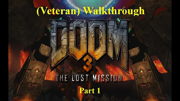Doom 3 The Lost Mission - Walkthrough (Veteran - No Commentary) - Part 1