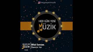 Bilal Sonses - Öpesim Var Resimi