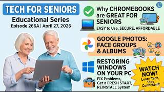 Tech for Senior Educational Series 266A  April 27 2026