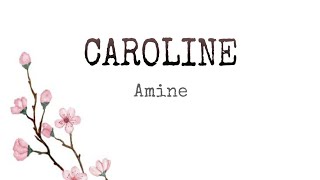 Amine - Caroline / with lyrics
