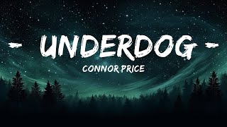[1 Hour Version] Connor Price - Underdog (Lyrics)  | Than Yourself