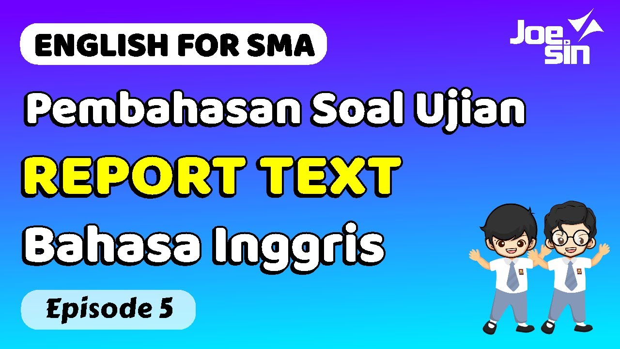 Pembahasan Soal Report Text Bahasa Inggris Tanpa Baca Semua Text Eps 5 Joesin Youtube