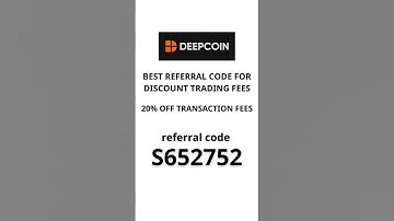 Save 20% on Deepcoin Fees for LIFE! | Deepcoin Referral Code is S652752