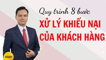8 Bước Xử Lý Giải Quyết Khiếu Nại Khách Hàng Cục Kỳ Hiệu Quả