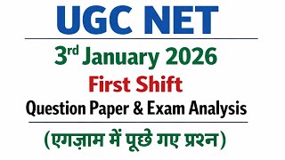 UGC NET 3 JAN 2026 QUESTION PAPER & EXAM ANALYSIS | UGC NET 3 JANUARY 2026 SHIFT 1 EXAM ANALYSIS