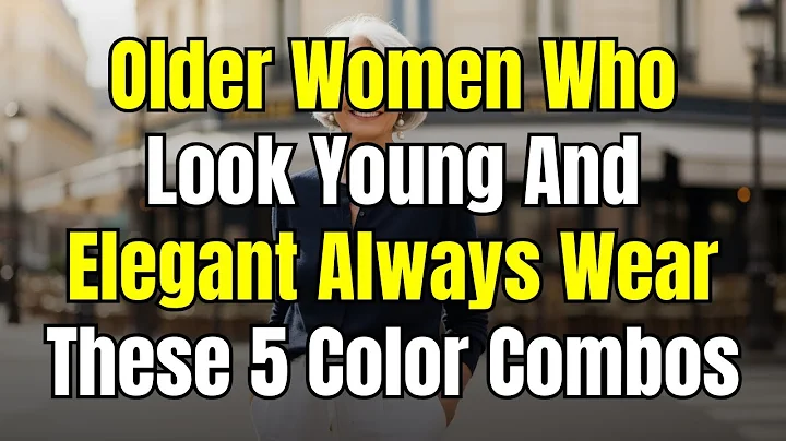 5 COLOR COMBINATIONS That Make Older WOMEN Look EXPENSIVE, Younger and Turn Heads!