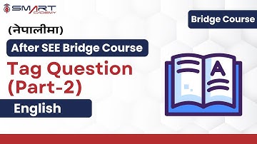 Tag Question (Part-2) | English | After SEE Bridge Course & CTEVT Entrance Preparation