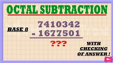 Base 8 | OCTAL SUBTRACTION with Checking of Answer, Easiest Method and Practice Test