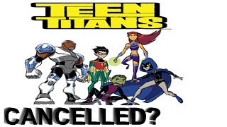 Why Did Teen Titans Get Cancelled? Why Did Teen Titans Get Cancelled?