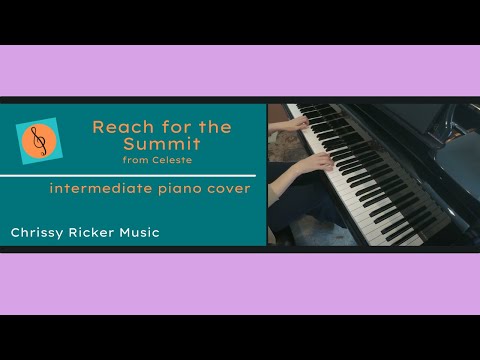 Reach for the Summit from Celeste (intermediate piano) - Lena Raine - Arr. Chrissy Ricker