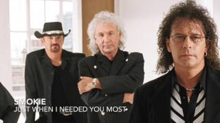 Video thumbnail of "Smokie - Just When I Needed You Most"