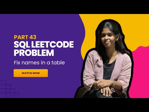 🧩Fix Names in a Table – LeetCode SQL Problem | PART 43