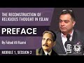 Reconstruction of religious thought in islam  module 1  session 2  preface ii   fahad ali kazmi