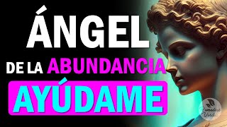 Angel De La Abundancia AYUDAME CON DINERO Para Pagar Deudas Afirmaciones Con El Angel Abundia