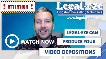 3 WAYS Legal-eze can help you with Video Depositions