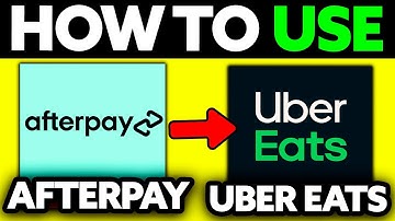 How To Use Afterpay on Uber Eats? (2025) - UPDATED