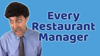 Every Restaurant Manager