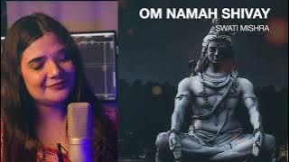 Om Namah Shivaya || SWATI Mishra