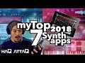 TOP 7 SYNTHESIZER APPS 2018 for iPad and iPhone │ haQ attaQ 311
