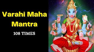 Varahi Maha Mantra - Mantra to bring Goddess Varahi to your Home (108 times)