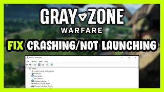 How to FIX Gray Zone Warfare Crashing / Not Launching!