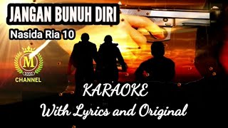 JANGAN BUNUH DIRI (NASIDA RIA VOLUME 10) - KARAOKE WITH LYRICS AND ORIGINAL MUSIC