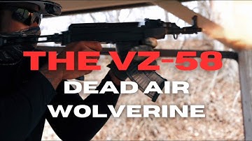 VZ-58 COMPACT: DEAD AIR WOLVERINE (7.62x39 UNSUPPRESSED VS. SUPPRESSED)