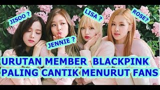 URUTAN MEMBER BLACKPINK PALING CANTIK MENURUT FANS