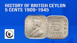 History of British Ceylon 5 Cents Coins 1909 -1945 HD