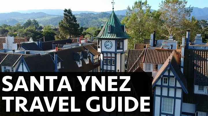 Santa Ynez California Travel Guide | Must Do Travels