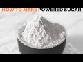 How to make powdered sugar  simple vegan blog
