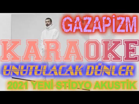 GAZAPİZM - UNUTULACAK DÜNLER - (KARAOKE/LYRİCS/SÖZLERİ/BEAT)