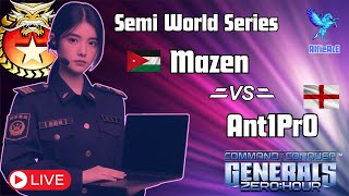 Live Command and Conquer, Zero Hour 16gmt Mazen vs Ant1Pr0 Semi World Series Big 1v1 Action!