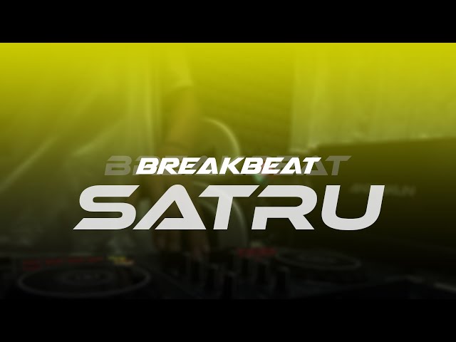 DJ SATRU BREAKBEAT TERBARU class=