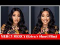Erica nlewedim short film on mercy mercy full review tega clifford