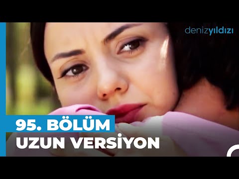 Deniz Yıldızı 95. Bölüm | Uzun Versiyon⭐