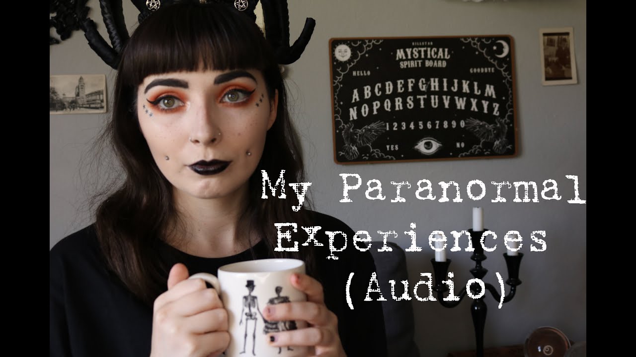 My Paranormal Experiences | Sound