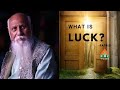 What is Luck? by Patriji | Pearls of wisdom | Pyramid Valley | PMC Valley