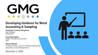 GMG Panel: Developing Guidance For Metal Accounting and Sampling