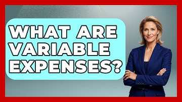 What Are Variable Expenses? - Tax and Accounting Coach