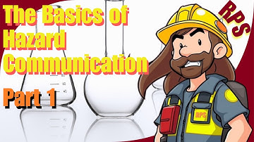HAZCOM Basics: Understanding Hazard Communication for Workplace Safety Part 1