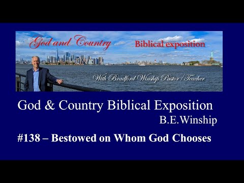 YouTube #138  – Bestowed on whom God Chooses