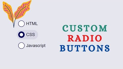 CSS Custom Radio Button | Styling Radio Buttons With CSS | CSS Tutorial