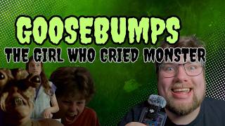 Goosebumps - The Girl Who Cried Monster