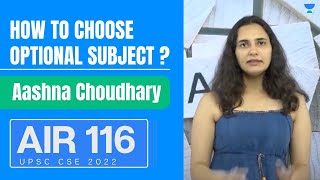 How to Choose Right Optional Subject ? || By UPSC Topper AIR 116 Aashna Choudhary