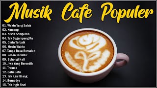 Paling Populer Indonesia 2024   Lagu Cafe Ter Enak Indonesia